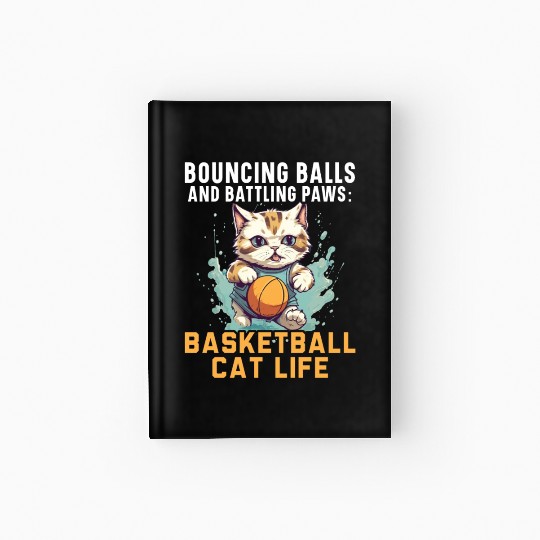 Basketball Cat Basketball Player I Love Basketball Hardcover Journal