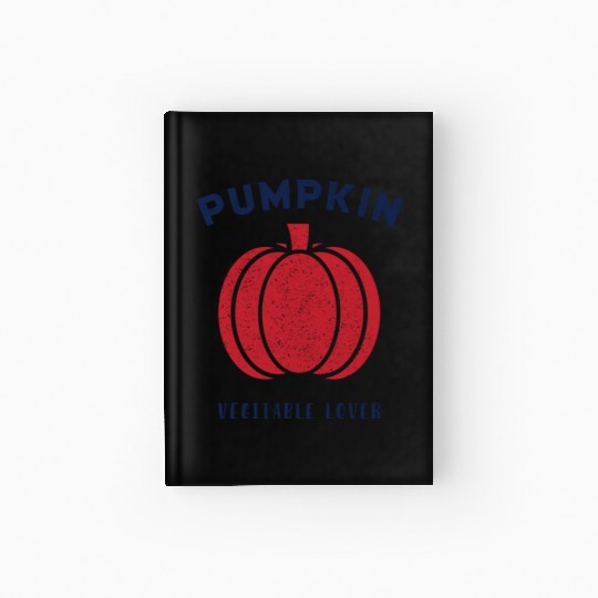 Pumpkin Vegetable Lover funny Hardcover Journal