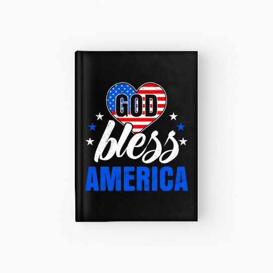 God Bless America Independence Day Party USA Hardcover Journal