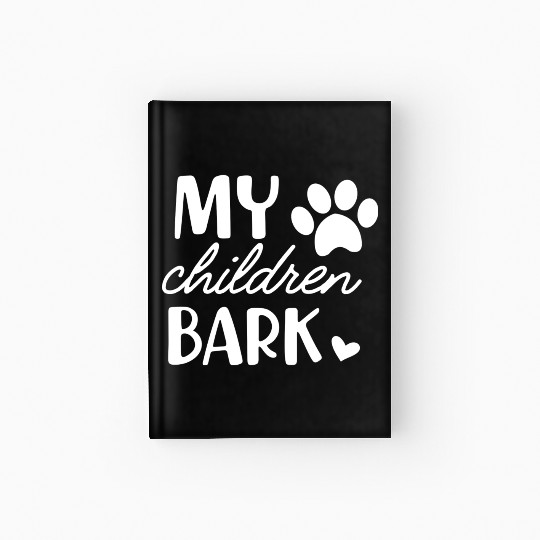 Dog My Children bark cute green Hardcover Journal
