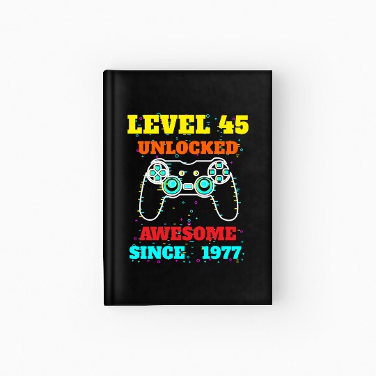 Level 45 Unlocked Awesome Since 1977 Gaming Lover Hardcover Journal