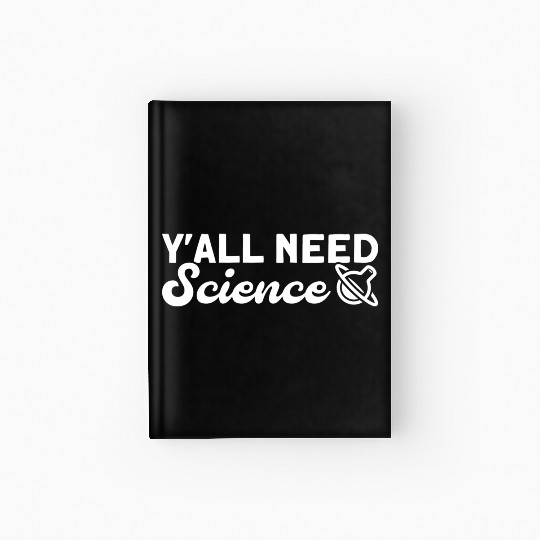 You All Need Science Science Physics vintage Hardcover Journal