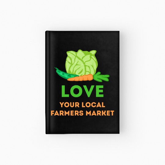 Love Your Local Farmers Market Hardcover Journal