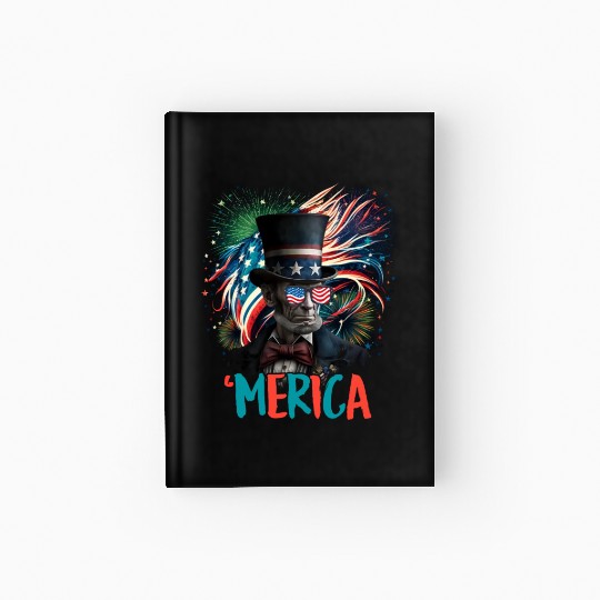 Merica Lincoln Independence Day Party 4th July Hardcover Journal