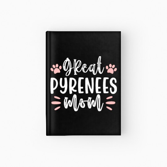Great Pyrenees Mom Hardcover Journal