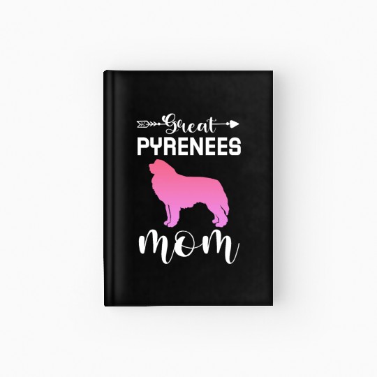 Great Pyrenees Mom Hardcover Journal