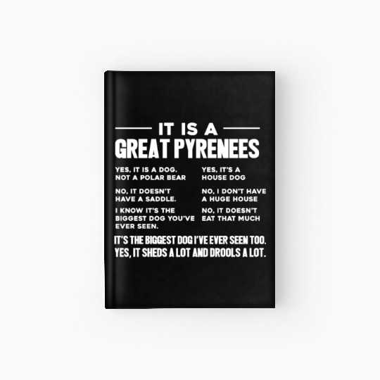 It Is A Great Pyrenees Hardcover Journal