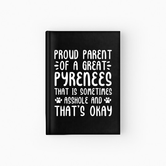 Proud Parent of A Great Pyrenees Hardcover Journal