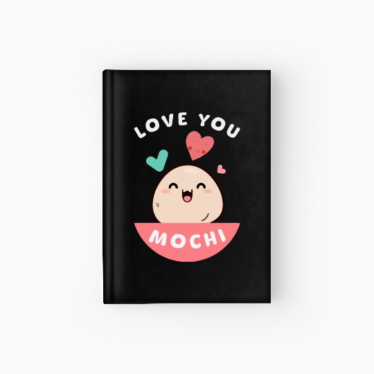 Love You Mochi Hardcover Journal