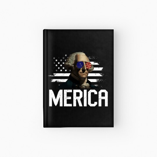 Merica George Washington Independence Day Hardcover Journal