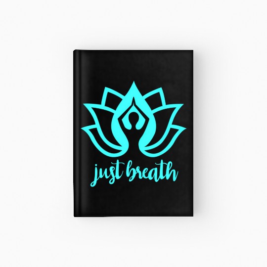Just Breath Yoga Namaste Zen Lotus Hardcover Journal