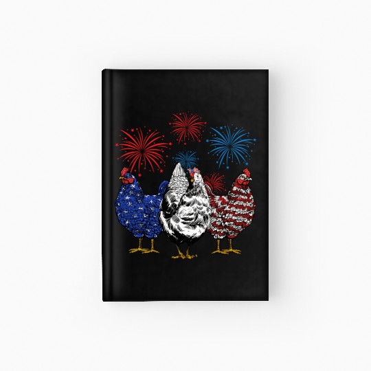 Funny Chickens American Flag Patriotic Farmer 4th Hardcover Journal