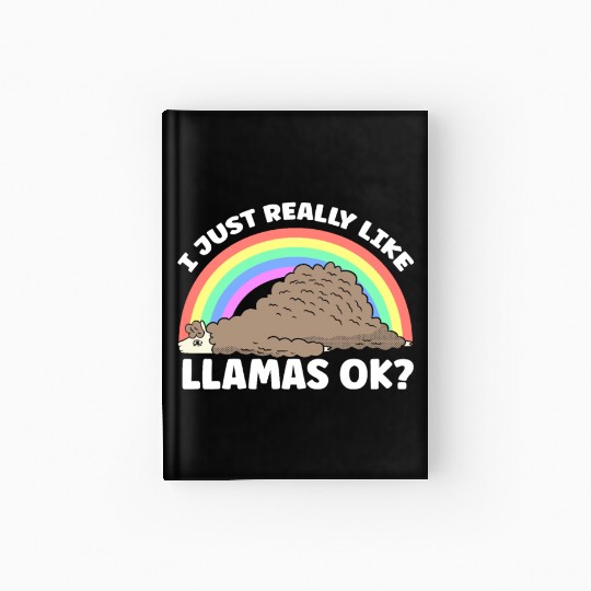 I Just Really Like Llamas Ok Llama Animal Cute Hardcover Journal