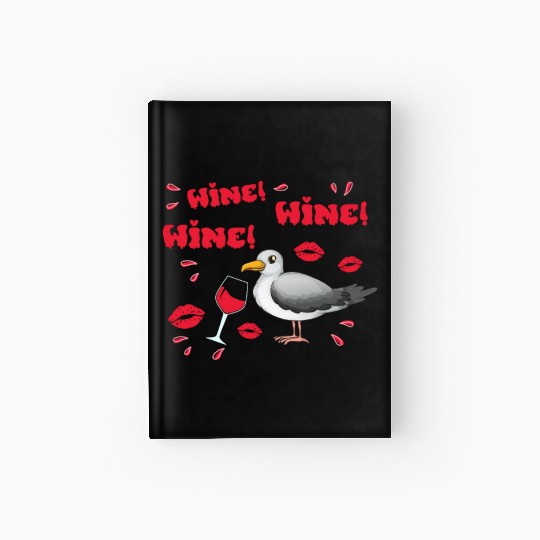 Wine Seagull Bird Lover Shorebird Seagulls Hardcover Journal