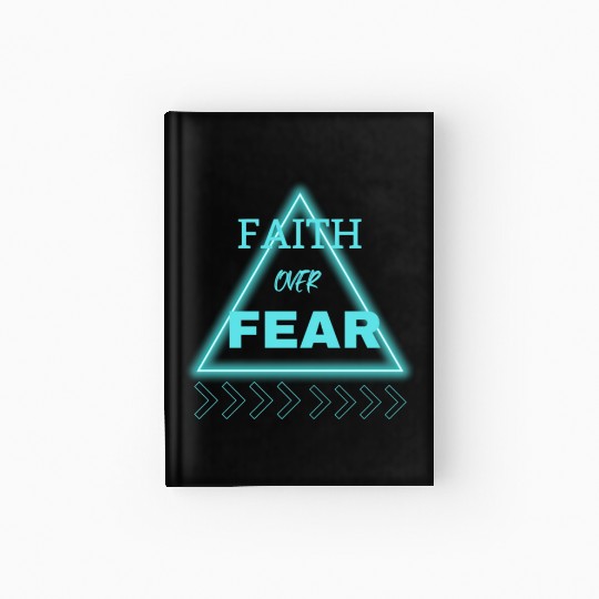 "Faith Over Fear Hardcover Journal - Empower Your Journey!"