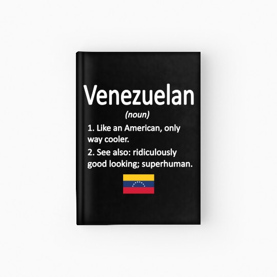 Proud Venezuelan Definition Venezuela Flag Venezue Hardcover Journal