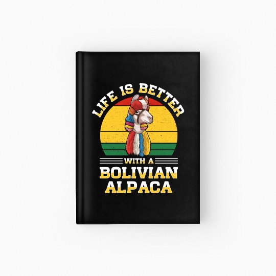 Bolivia Flag Bolivian Alpaca Lover Country South Hardcover Journal