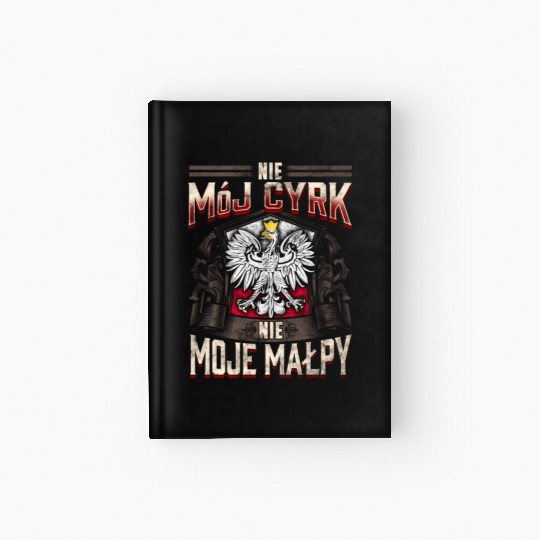 Not My Circus Not My Monkeys In Polish Language Hardcover Journal
