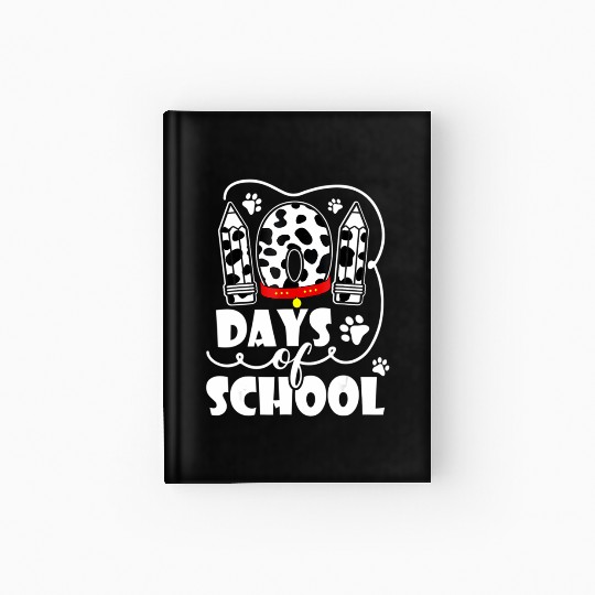 101 Days Of School Dalmatian Dog 100 Days Smarter Hardcover Journal