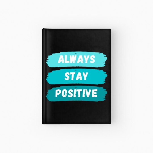 Always Stay Positive nature 80s aesthetic Hardcover Journal