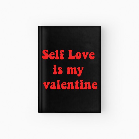 Self love is my valentine cute summer stars Hardcover Journal
