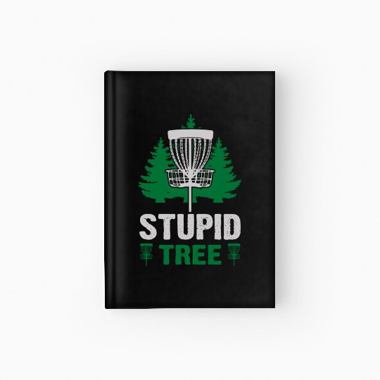 Funny Disc Golf Stupid Tree Art Frisbee Hardcover Journal
