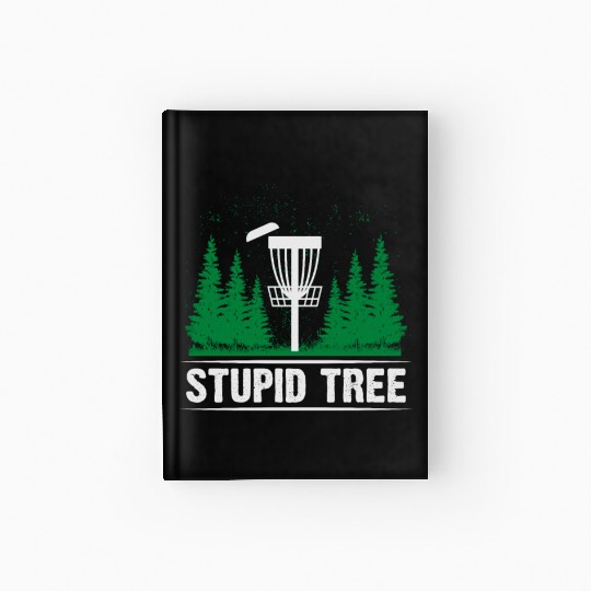 Funny Disc Golf Stupid Tree Art Frisbee Hardcover Journal