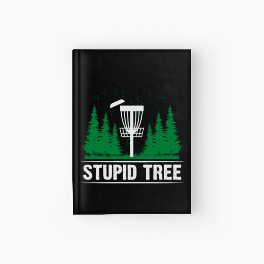 Funny Disc Golf Stupid Tree Art Frisbee Hardcover Journal