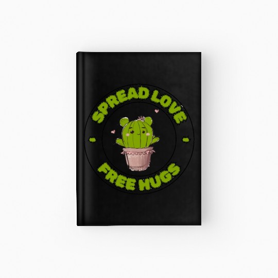 Spread Love Free Hugs Funny Cactus in a Pot Hardcover Journal