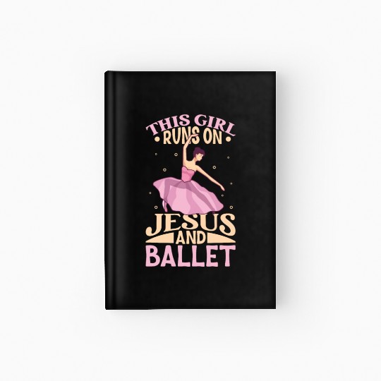 Ballet Ballerina Dance Dancer Dancing Ballet Gift Hardcover Journal