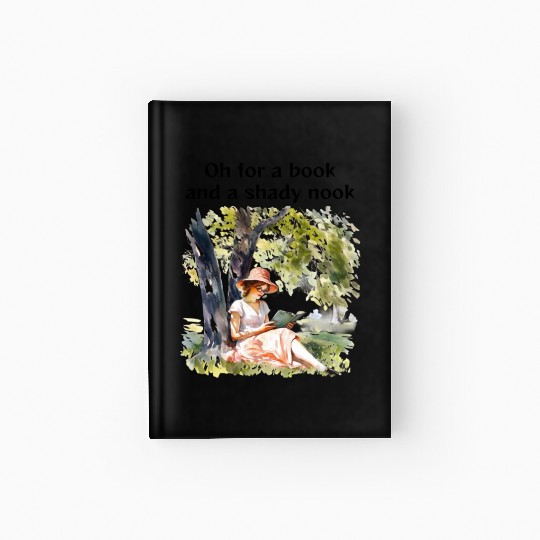 Oh for a book and a shady nook Hardcover Journal