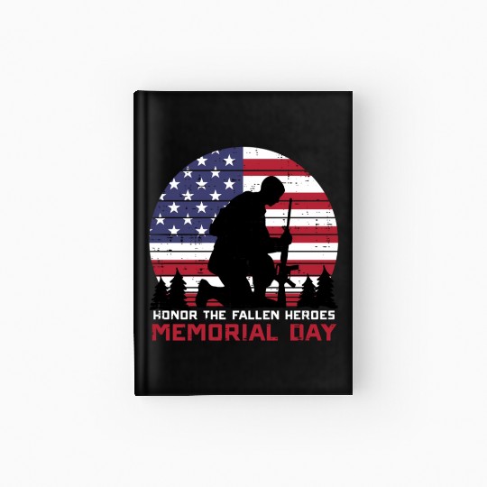 Honor The Fallen Heroes Memorial Day Us Flag Hardcover Journal