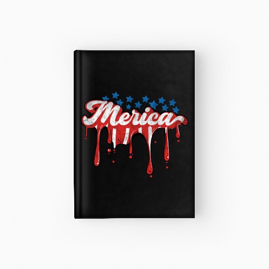 Merica Us Flag Dripping 4th Of July Hardcover Journal