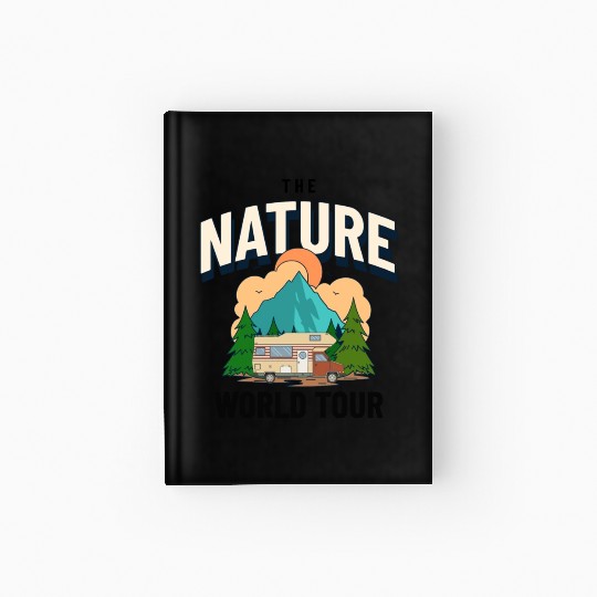 Rv World Tour Nature Is Calling Hardcover Journal