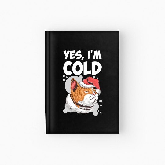 Yes I m Cold Lazy Cat Face Cozy Chilly Days Hardcover Journal