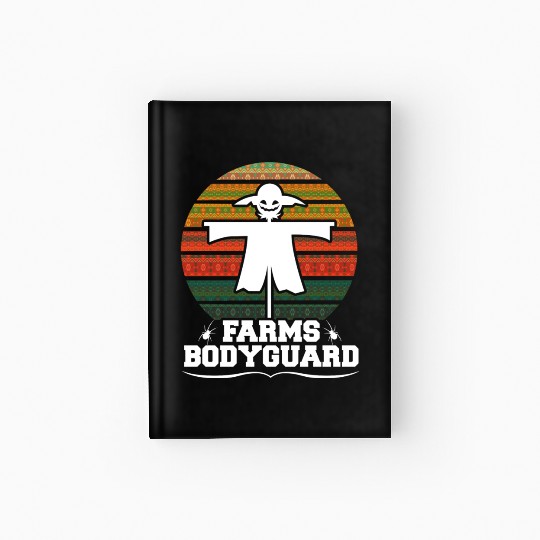 Farm s Bodyguard Farmer Scarecrow Gift Design Idea Hardcover Journal