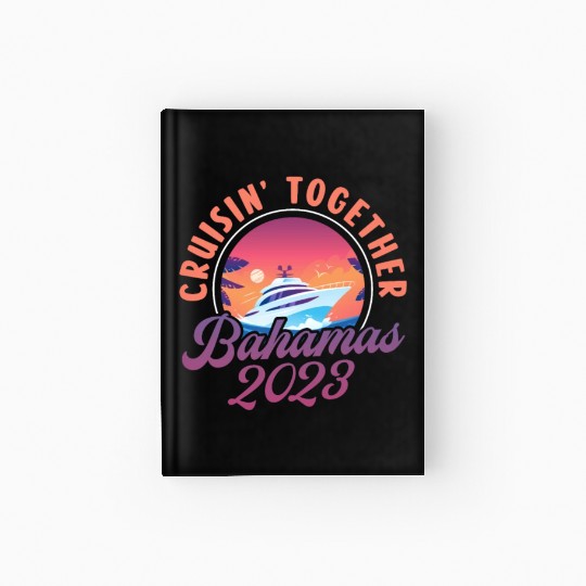 Cruisin Together Bahamas 2023 Hardcover Journal