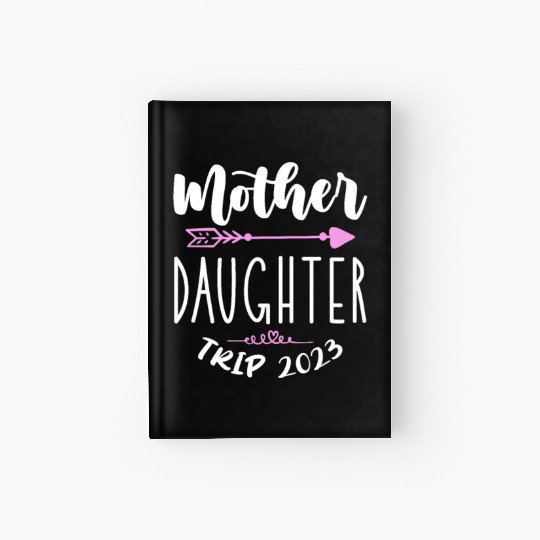 Mother Daughter Trip 2023 Hardcover Journal