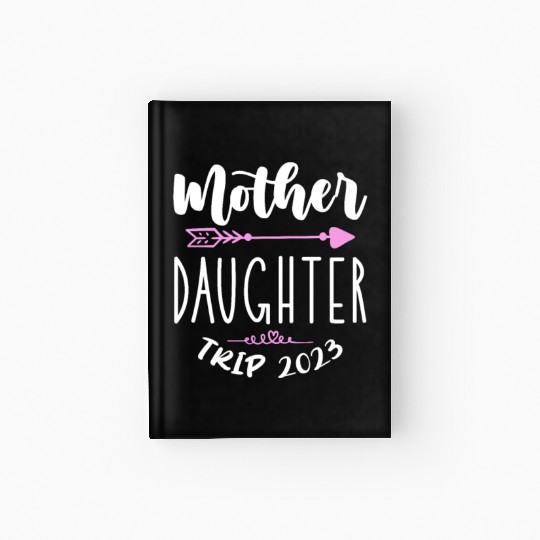 Mother Daughter Trip 2023 Hardcover Journal
