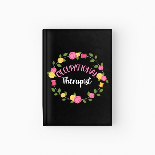 Occupational Therapy Ot Occupational Therapist Hardcover Journal