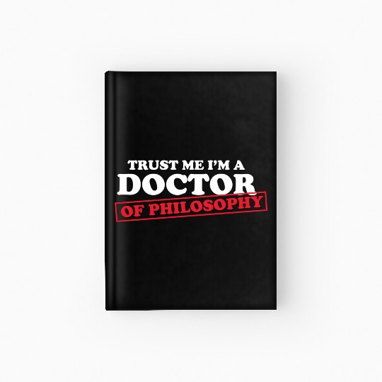 Trust Me Im A Doctor Philosophy Teacher Poetry Hardcover Journal