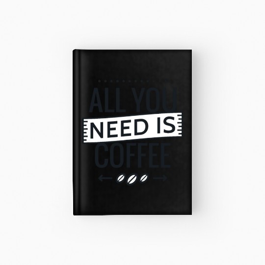 Coffee Need Hardcover Journal