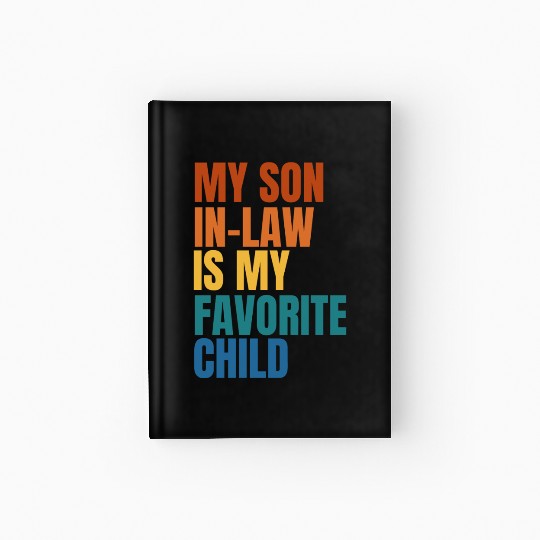 My Son In Law Is My Favorite Child Hardcover Journal