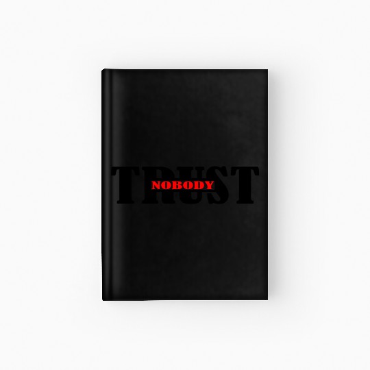 Text Trust no one logo Hardcover Journal