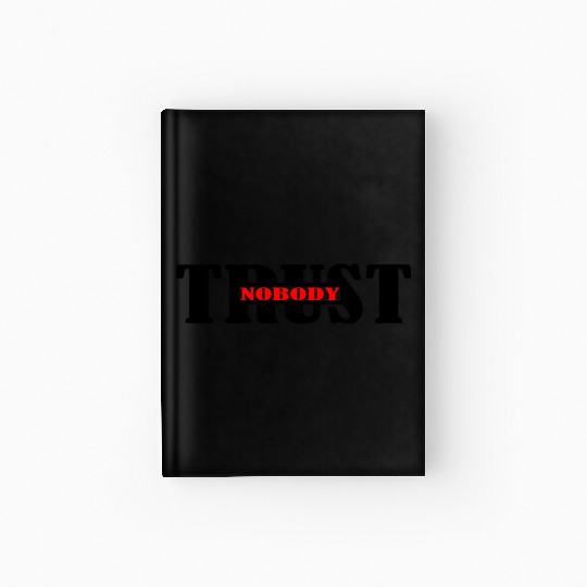 Text Trust no one logo Hardcover Journal