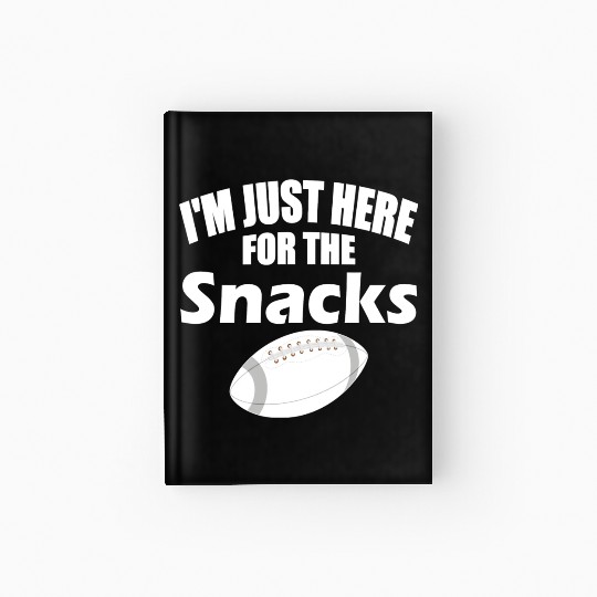 I m Just Here For The Snacks Funny Fantasy Hardcover Journal