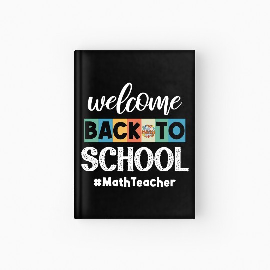 Welcome Back to School Math Teacher Student Cooler Hardcover Journal