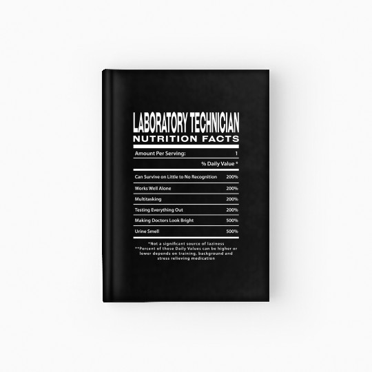 Laboratory Techian Nutrition Facts Humor Hardcover Journal