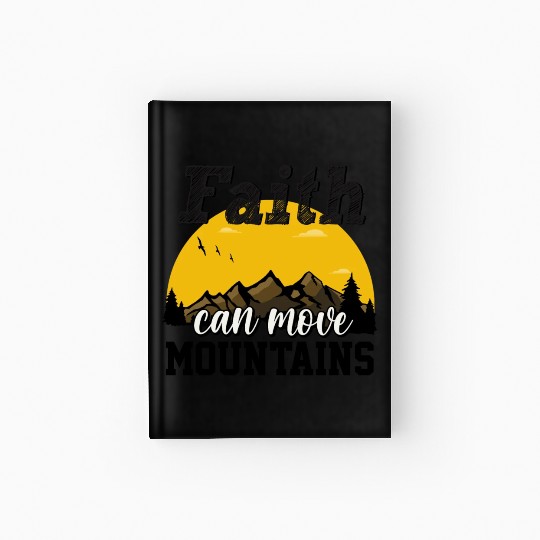 Faith Can Move Mountains Hardcover Journal