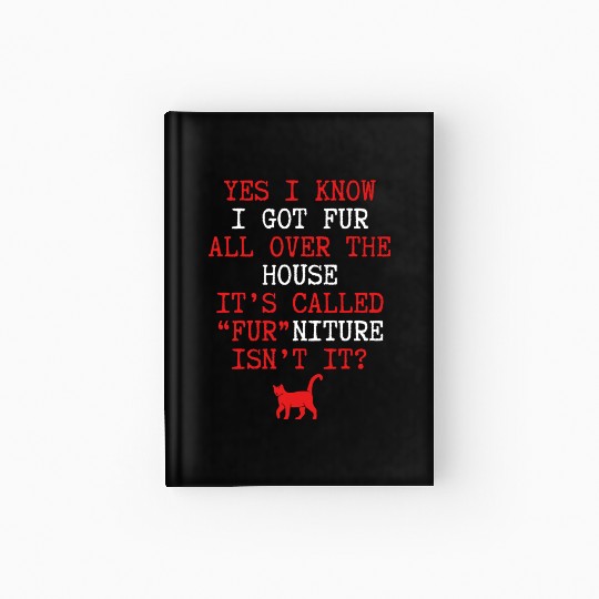 I got fur all over the house nostalgia cool Hardcover Journal